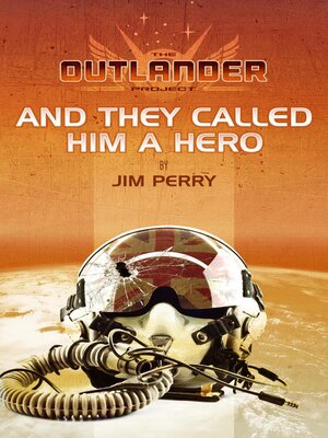 cover image of And They Called Him a Hero
